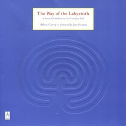 The Way of the Labyrinth - A Powerful Meditation for Everyday Life