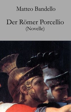 Der Römer Porcellio - Novelle