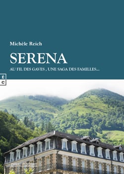 Serena - Au fil des Gaves, Une saga des familles…