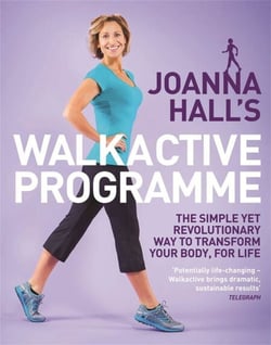 Joanna Hall's Walkactive Programme - The simple yet revolutionary way to transform your body, for life