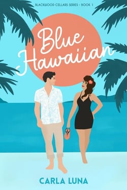 Blue Hawaiian - Blackwood Cellars Series, #1