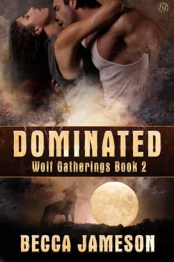 Dominated - Wolf Gatherings, #2