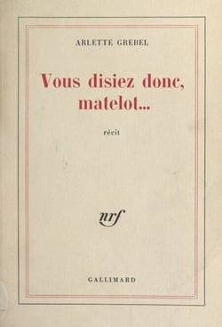 Vous disiez donc, Matelot...