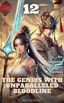 The Genius with Unparalleled Bloodline - The Genius with Unparalleled Bloodline, #12