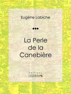 La Perle de la Canebière - Pièce de théâtre comique