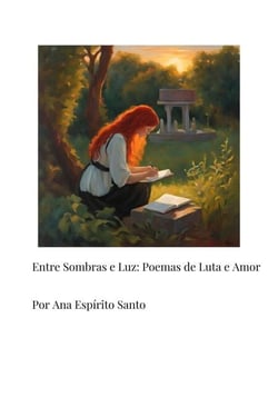 Entre Sombras e Luz: Poemas de Lujta e Amor