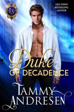 Duke of Decadence - Lords of Scandal, #9