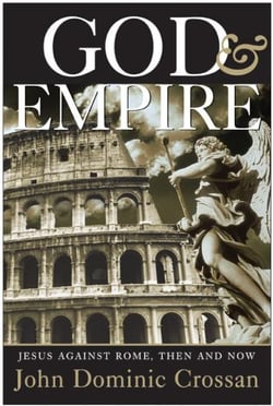 God and Empire - Jesus Against Rome, Then and Now