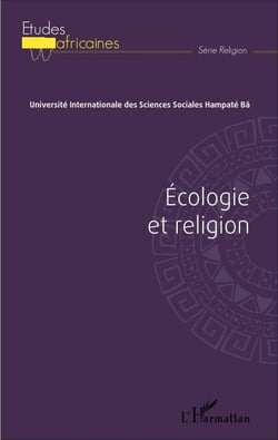 Écologie et religion - Actes du colloque du 1er, 2 et 3 septembre 2011