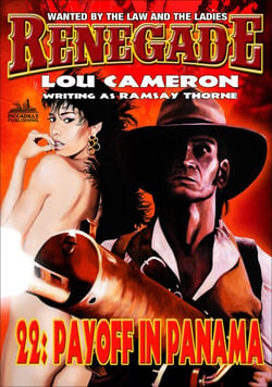 Renegade 22: Payoff In Panama - Renegade - Captain Gringo Western, #22