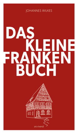Das kleine Franken-Buch (Neuausgabe) - eBook - Humorvolles Sachbuch