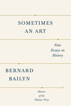 Sometimes an Art - Nine Essays on History