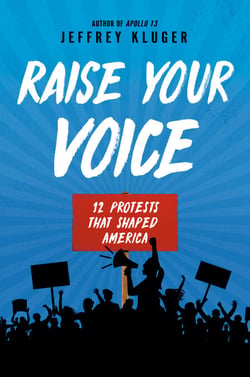 Raise Your Voice - 12 Protests That Shaped America