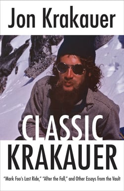 Classic Krakauer - "Mark Foo's Last Ride," "After the Fall," and Other Essays from the Vault