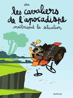 Les Cavaliers de l'apocadispe - Tome 1 - maitrisent la situation - maitrisent la situation