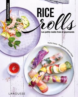 Rice rolls - Les petits roulés frais et gourmands