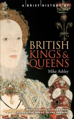 A Brief History of British Kings &amp; Queens