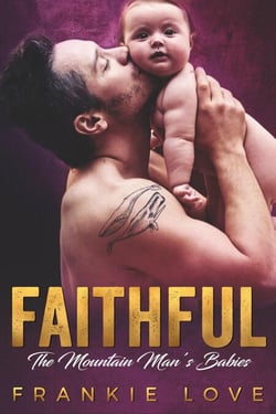 FAITHFUL (The Mountain Man's Babies Book 10) - The Mountain Man's Babies, #10