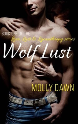 Wolf Lust - Book One of the Love, Lust &amp; Lycanthropy series