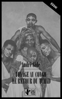 Le retour du Tchad et Voyage au Congo - Édition intégrale avec notes