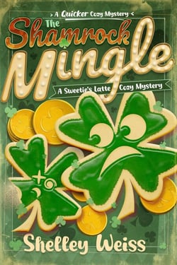 The Shamrock Mingle - A Sweetie's Latte Cozy Mystery, #3