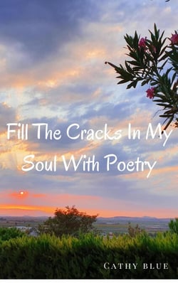 Fill The Cracks In My Soul With Poetry