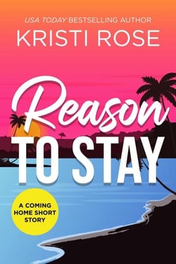 Reason to Stay - A Coming Home Short Story, #3