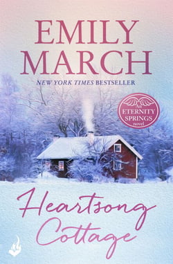 Heartsong Cottage: Eternity Springs 10 - A heartwarming, uplifting, feel-good romance series