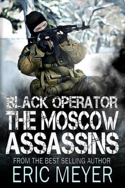 Black Operator: The Moscow Assassins - Black Operator, #5