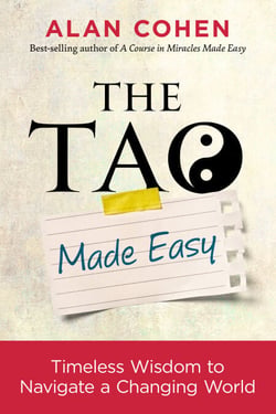 The Tao Made Easy - Timeless Wisdom to Navigate a Changing World
