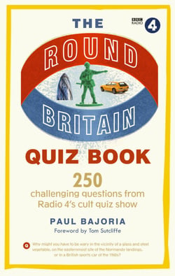 The Round Britain Quiz Book - 250 challenging questions from Radio 4’s cult quiz show