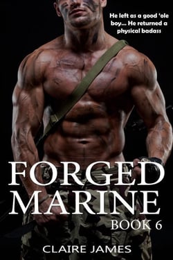 Forged Marine - Bad Boy Military Alpha Hero Marine Romance Series, #6
