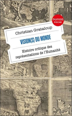 Vision(s) du Monde - Histoire critique des représentations de l'Humanité