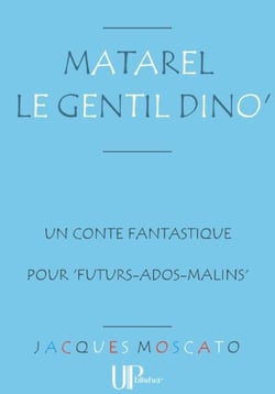 Matarel le gentil Dino' - Un amusant conte fantastique