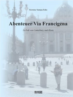 Abenteuer Via Francigena - Zu Fuß von Canterbury nach Rom