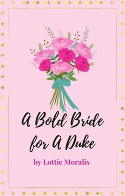 A Bold Bride for A Duke - 2