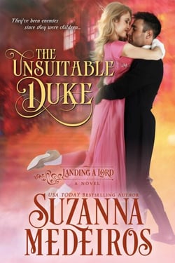 The Unsuitable Duke - Landing a Lord, #4