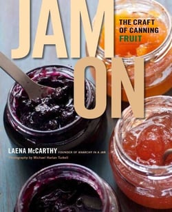 Jam On - The Craft of Canning Fruit