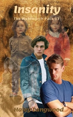 Insanity The Wentworth Pack 03 - The Wentworth Pack 1 Jory's Destiny, #3