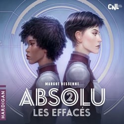 Les Effacés - Absolu, T2