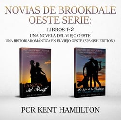 Novias de Brookdale Oeste Serie: Libros 1-2 - Una Novela del Viejo Oeste  Una historia romántica en el Viejo Oeste (Spanish Edition)
