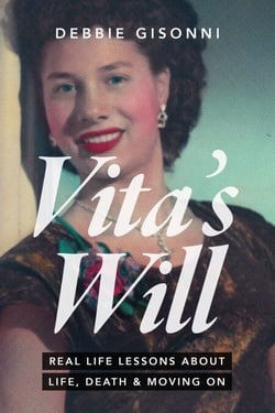 Vita's Will, Real Life Lessons about Life, Death &amp; Moving On