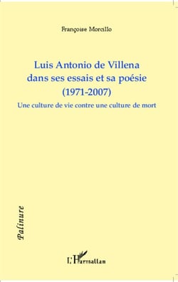 Luis Antonio de Villena dans ses essais et sa poésie (1971-2007) - Une culture de vie contre une culture de mort