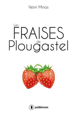 Les fraises de Plougastel - Roman