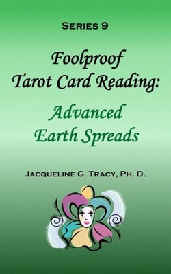 Foolproof Tarot Card Reading: Advanced Earth Spreads - Series 9 - Foolproof Tarot Card Readings, #3