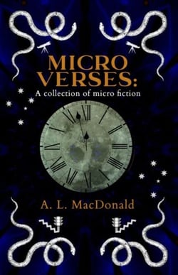 Microverses: A collection of micro fiction