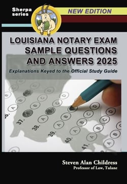 Louisiana Notary Exam Sample Questions and Answers 2025:  Explanations Keyed to the Official Study Guide