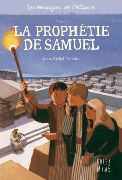 La prophétie de Samuel - Les messagers de l'Alliance  - Tome 2