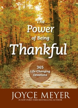 The Power of Being Thankful - 365 Life Changing Devotions