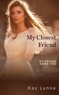 My Closest Friend - My Friend, #2
